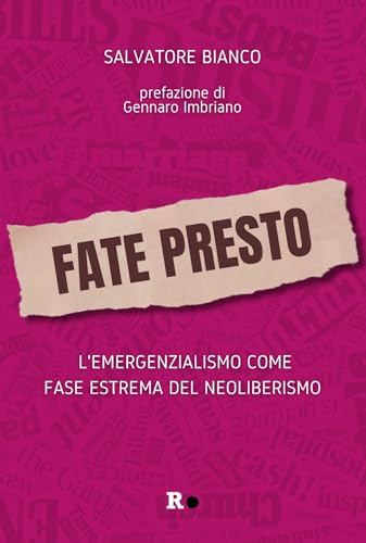 Fate presto. L'emergenzialismo come fase estrema del neoliberismo (Inciampi) von Rogas