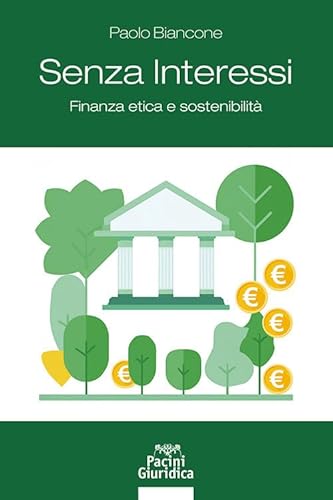 Senza interessi. Finanza etica e sostenibilità (Diritto) von Pacini Giuridica