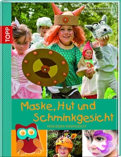 Maske, Hut und Schminkgesicht: Verkleiden kinderleicht