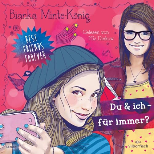 Best Friends Forever: Du & ich - für immer?: 2 CDs von DIEKOW,MIA