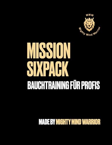 Mission Sixpack: Bauchtraining für Profis von Book on Demand