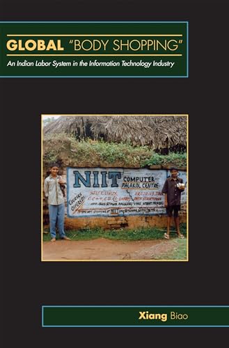 Global "Body Shopping": An Indian Labor System in the Information Technology Industry