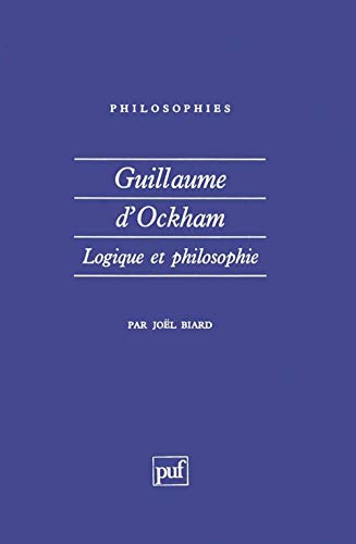 Guillaume d'Ockham. Logique et philosophie von PUF