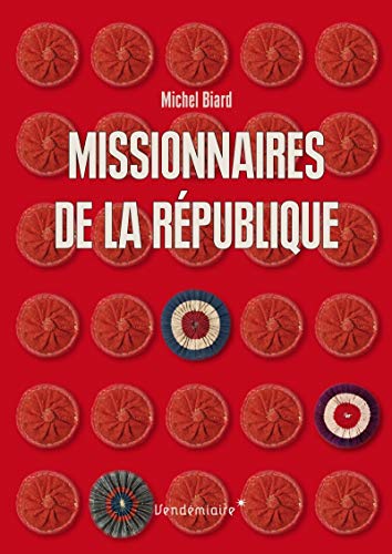 Missionnaires De La Republique: Les représentants du peuple en mission (1793-1795) von VENDEMIAIRE