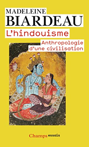 L'hindouisme Anthropologie d'une civilisation