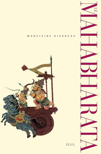 Le Mahabharata, tome 2 : Un récit fondateur du brahmanisme et son interprétation Le Mahabharata, tome 2 : Un récit fondateur du brahmanisme et son interprétation