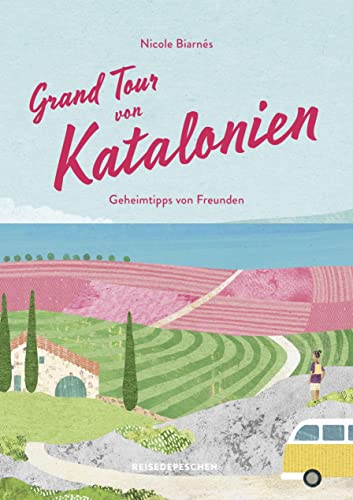 Grand Tour von Katalonien: Geheimtipps von Freunden