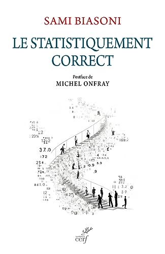 LE STATISTIQUEMENT CORRECT: Critique de la déraison numérique von CERF