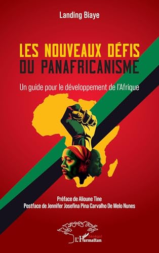 Les nouveaux défis du panafricanisme: Un guide pour le développement de l’Afrique Les nouveaux défis du panafricanisme: Un guide pour le développement de l’Afrique von Harmattan Sénégal