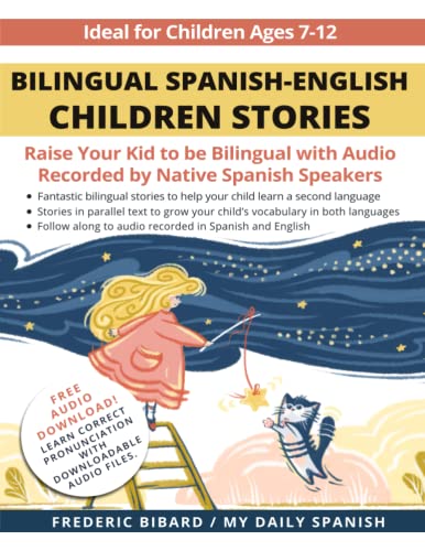 Bilingual Spanish-English Children Stories: Raise your kid to be bilingual with free audio recorded by native Spanish speakers (Spanish for Kids Learning Stories, Band 2)