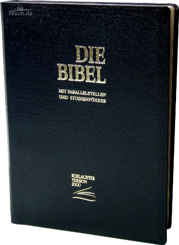 Schlachter 2000 - Standardausgabe (Rindsleder-Ausgabe [flexibler Einband] - Goldschnitt - schwarz) von Christliche Literaturverbreitung