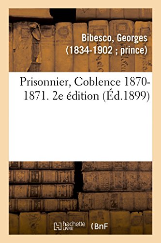 Prisonnier, Coblence 1870-1871. 2e édition von Hachette Livre - BNF