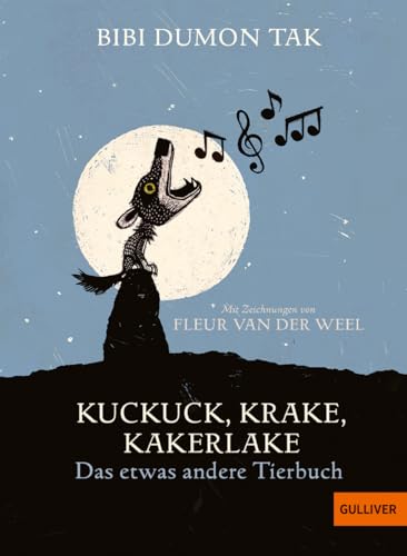 Kuckuck, Krake, Kakerlake: Das etwas andere Tierbuch von Gulliver von Beltz & Gelberg