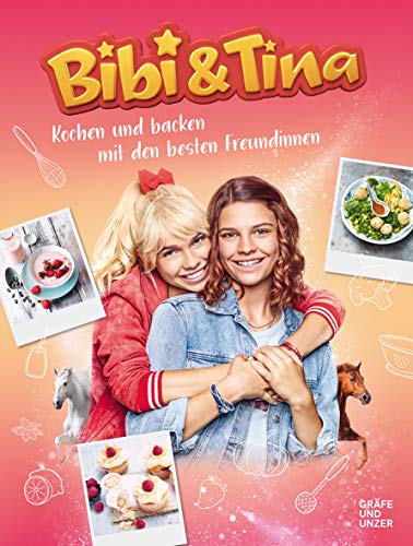 Bibi & Tina Kochen und Backen mit den besten Freundinnen (GU Themenkochbuch)