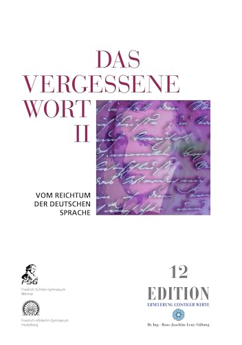 Das vergessene Wort II: Vom Reichtum der deutschen Sprache (Edition) von Dr.-Ing.-H.-J.-Lenz-Stift