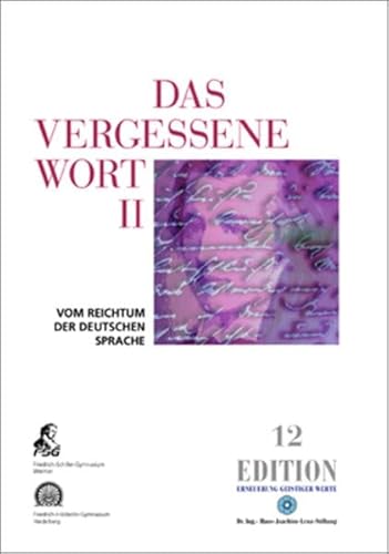 Das vergessene Wort II: Vom Reichtum der deutschen Sprache (Edition)