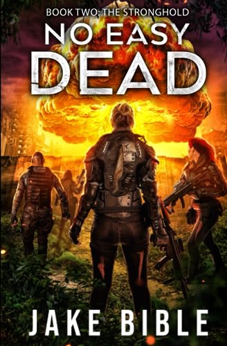 The Stronghold: A Post-Apocalyptic Military Sci-Fi Series (No Easy Dead, Band 2) von Independently published