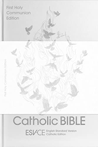 ESV-CE Catholic Bible, Anglicized First Holy Communion Edition: English Standard Version – Catholic Edition