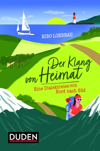 Der Klang von Heimat: Eine Dialektreise von Nord nach Süd von Bibliograph. Instit. GmbH