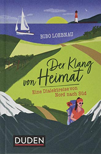 Der Klang von Heimat: Eine Dialektreise von Nord nach Süd