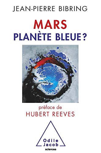 Mars Blue Planet ? / Mars planète bleue ? von Odile Jacob