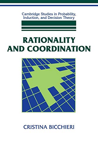 Rationality and Coordination (Cambridge Studies in Probability, Induction, and Decision Theory)