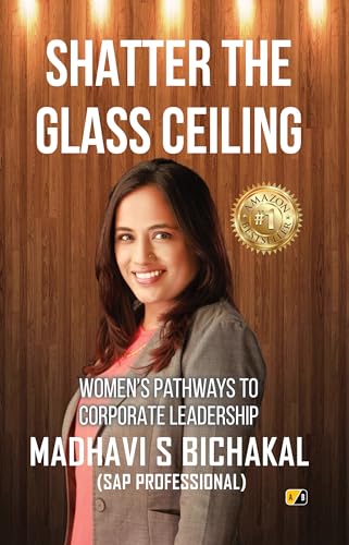 Shatter the Glass Ceiling: Women's Pathways to Corporate Leadership von Adhyyan books