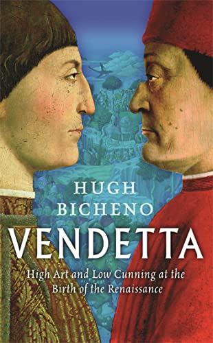 Vendetta: High Art And Low Cunning At The Birth Of The Renaissance