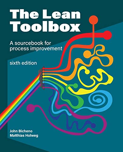 The Lean Toolbox Sixth Edition: A Sourcebook for Process Improvement von Picsie Books