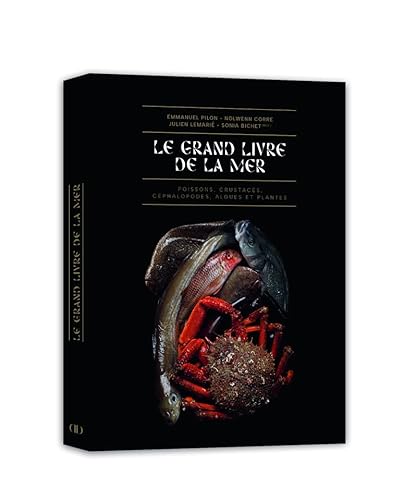 Le Grand Livre de la Mer: Poissons, crustacés, coquillages, céphalopodes, algues et plantes von DUCASSE EDITION