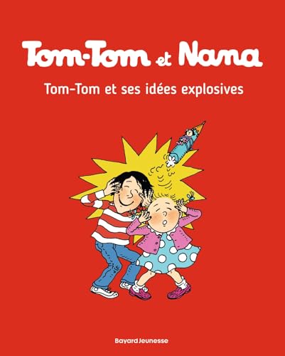 Tom Tom et Nana: Tom-Tom et Nana 2/Tom-Tom et ses idees explosives von BD KIDS