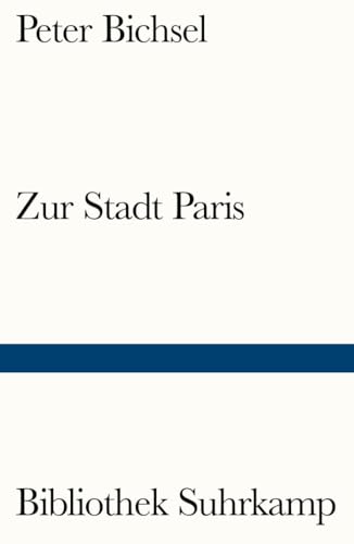 Zur Stadt Paris: Geschichten (Bibliothek Suhrkamp)
