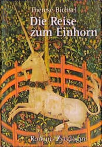 Die Reise zum Einhorn: Roman