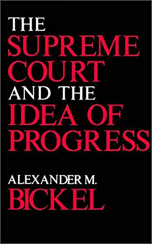 The Supreme Court and the Idea of Progress von Yale University Press