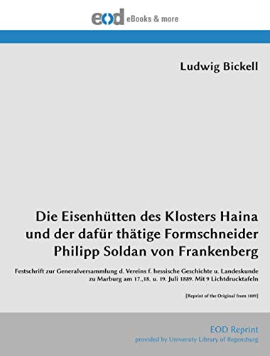 Die Eisenhütten des Klosters Haina und der dafür thätige Formschneider Philipp Soldan von Frankenberg