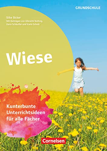 Projekthefte Grundschule: Wiese - Kunterbunte Unterrichtsideen für alle Fächer