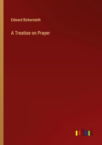 A Treatise on Prayer von Outlook Verlag