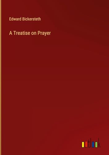 A Treatise on Prayer von Outlook Verlag