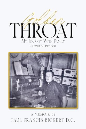 Golden Throat: My Journey With Family (Revised Edition) von Writers Branding LLC