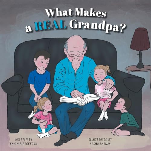 What Makes a Real Grandpa? von FriesenPress