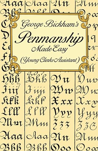 George Bickham's Penmanship Made Easy (Young Clerks Assistant) (Lettering, Calligraphy, Typography)