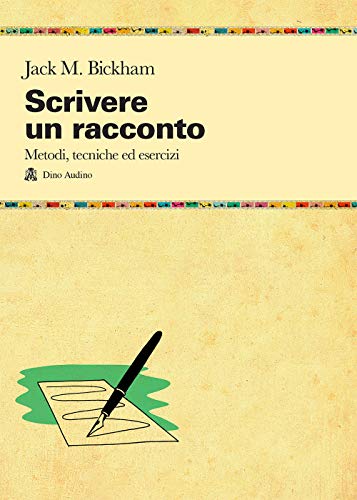 Scrivere un racconto. Metodi, tecniche ed esercizi (Manuali) von MANUALI DI SCRIPT