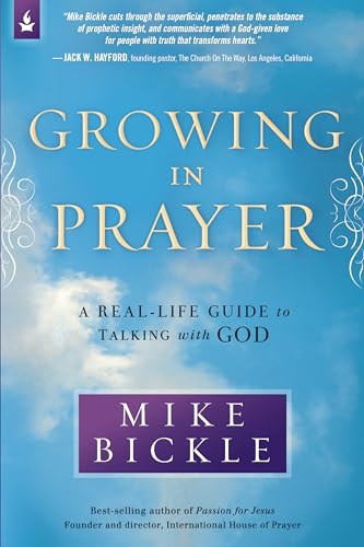 Growing in Prayer: A Definitive Guide for Talking with God