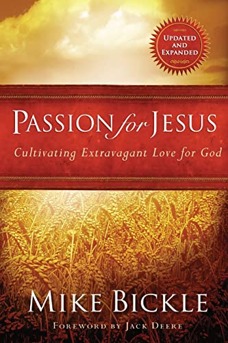 Passion for Jesus: Cultivating Extravagant Love for God von Charisma House