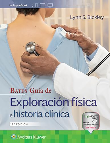 Bates. Guía de exploración física e historia clínica von LWW