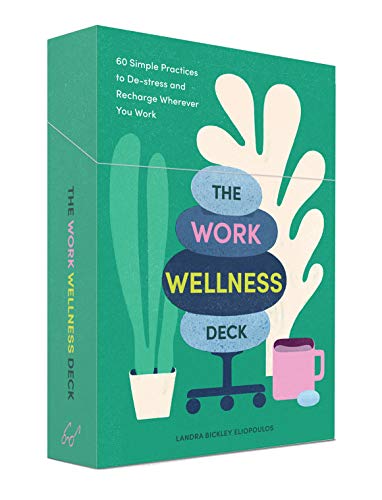 The Work Wellness Deck: 60 Simple Practices to De-stress and Recharge Wherever You Work von Chronicle Books