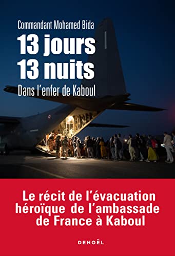 13 jours, 13 nuits dans l'enfer de Kaboul 13 jours, 13 nuits dans l'enfer de Kaboul von DENOEL