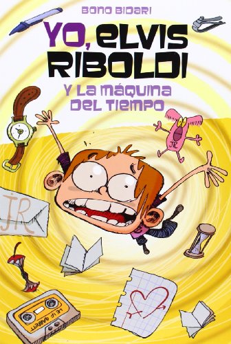 Yo, Elvis Riboldi, y la máquina del tiempo (Novela Gráfica, Band 73)