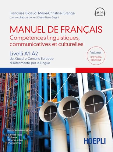 Manuel de français. Compétences linguistiques, communicatives et culturelles. Livelli A1-A2 del Quadro Comune Europeo di riferimento per le lingue. ... per il download (Vol. 1) (Corsi di lingua)