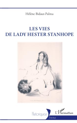 Les vies de lady Hester Stanhope von Editions L'Harmattan